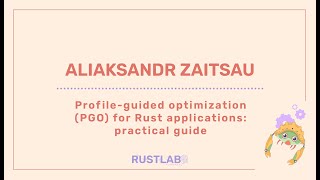 Profile-Guided Optimization (PGO) for Rust applications: Practical Guide - Aliaksandr Zaitsau
