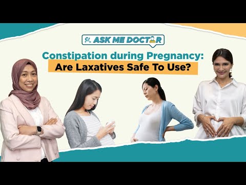 AskMeDoctor! | Constipation during Pregnancy: Are Laxatives Safe To Use?
