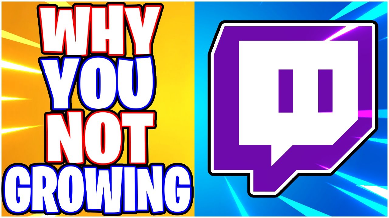 Why YOU Are Not Growing On TWITCH?