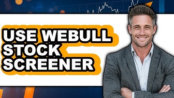 How To Use Webull Stock Screener (Updated)