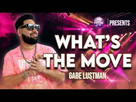 Gabe Lustman– What's the move│FEATURE ATLANTA