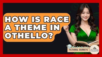 How Is Race A Theme In Othello? - Fictional Journeys