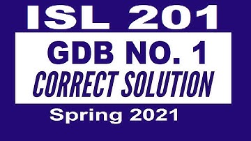 ISL201 GDB 1 Solution spring semester 2021