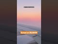 Sunset at 30,000ft #sunset #views #plane #airplane #sky #clouds #amazing #wow #trending #shorts