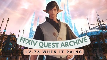 Shadowbringers: Lv.76 When It Rains // FFXIV Quest Archive