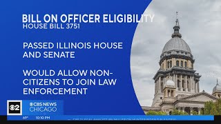 Illinois bill would allow non-citizens to join law enforcement