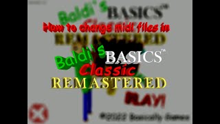 How To Change Midis In Baldi's Basics Classic Remastered