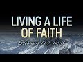 Living a Life of Faith (Vitaliy Pelikhatyy)