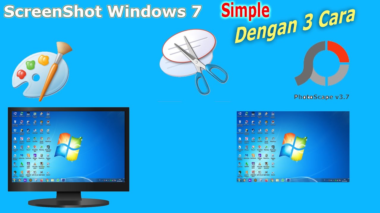 Cara Screenshot Desktop Windows 7 Dengan 3 Cara Yang Simple Dan Mudah