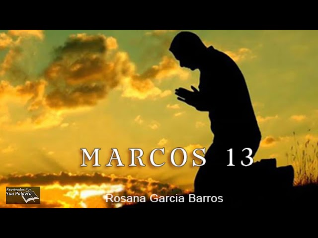Marcos 13  Reavivadospsp  Rosana Garcia Barros