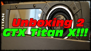 Unboxing 2 Nvidia GTX Titan X 12gb V-Ram Video Cards! Nvidia GTX Titan X! MorninAfterKill Setup!