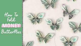 How to Fold Money Butterflies