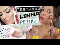 Testando Linha Fernanda Petrizi