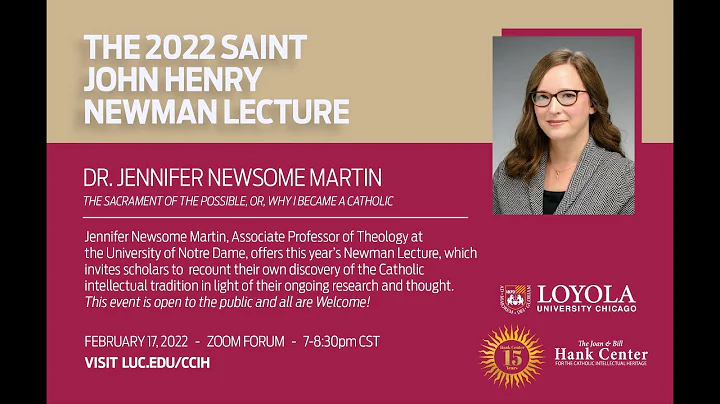 The 2022 Saint John Henry Newman Lecture: Dr. Jenn...