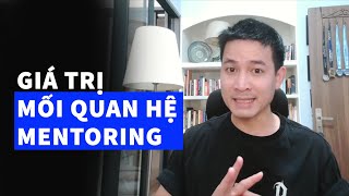 Mentoring: Tại sao bạn cần có ít nhất 1 Mentor và 1 Mentee?