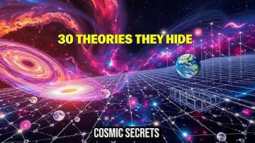 30 Theories About the Universes Hidden Layers | Deep Dives Into Space & Reality