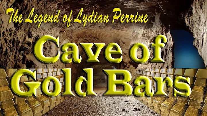 The Legend of Lydian Perrine "Cave of Gold Bars"