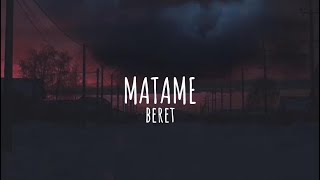 Beret - Matame (Letra/lyrics)