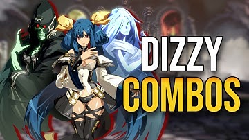 10 Dizzy Combos To Get You Started! - Guilty Gear Strive