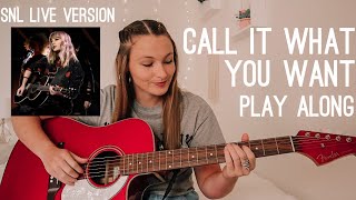 Call It What You Want Guitar Play Along (SNL acoustic live version!) No Capo // Nena Shelby