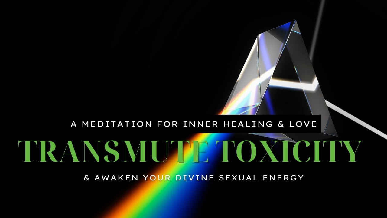 Sexual Transmutation Transmute Toxicity & Awaken Your Divine Sexual Energy. - YouTube