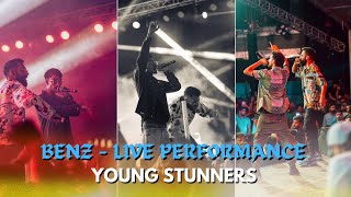 BENZ | YOUNG STUNNERS LIVE PERFORMANCE