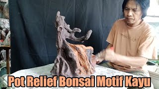 Cara Pembuatan Pot Relief Bonsai Motif Kayu 2022