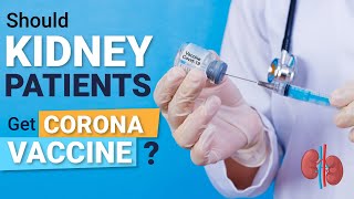 Should Kidney Patients Get Corona Vaccine?