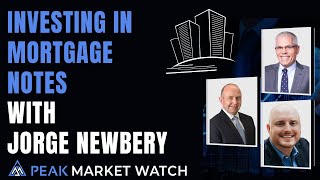 Investing in Mortgage Notes with Jorge Newbery