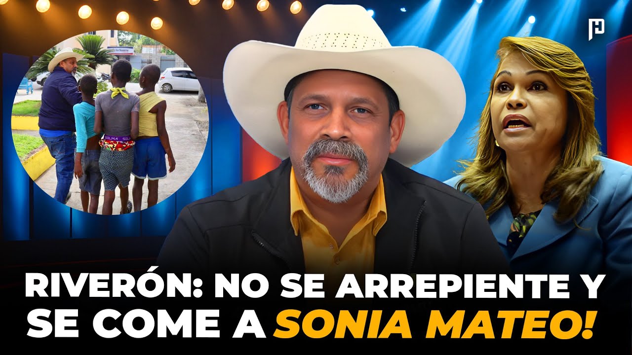RIVERÓN: NO SE ARREPIENTE, REVELA QUÉ HARÁ CON LOS NIÑOS HAITIANOS AHORA Y SE COME A SONIA MATEO!🔥