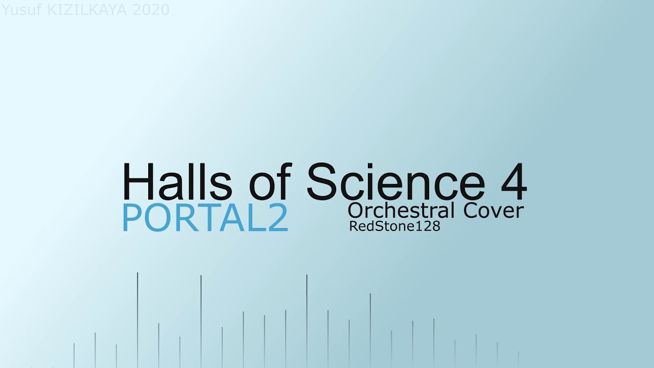 Portal 2 - Halls of Science 4 Orchestral Cover