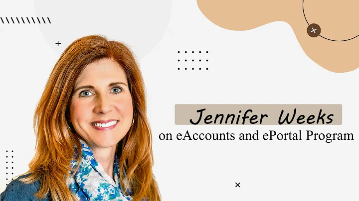 Jennifer Weeks on eAccounts and ePortal Program.