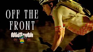 Off The Front | Episode 6: Give Back | The Story of Chase Wark’s Mega Mid South FKT