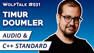Audio and the C++ Standard with Timur Doumler | WolfTalk #031