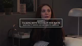 Wanda Maximoff Asmr rain Talking Old Tv Shows Bed Sheets Asmrvl