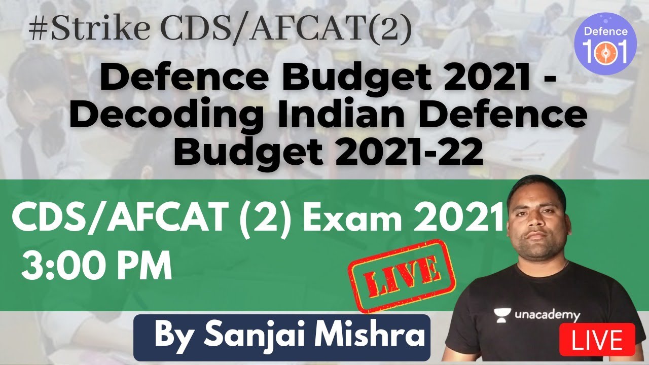 Defence Budget 2021-Decoding Indian Defence Budget 2021-22| Target AFCAT/CDS(1) 2021 | Sanjai Mishra