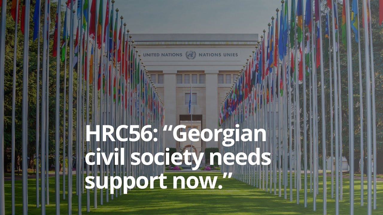 HRC56: “Georgian civil society needs support now.”