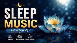 Sleep Music for Deep Sleep 🌙 | Relaxing Music for Stress Relief, Insomnia & Meditation