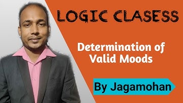 Determination of Valid Moods | Syllogism | Logic Classes | Jagamohan Prusty