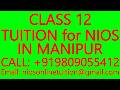 CLASS 12 TUITION for NIOS IN MANIPUR- SECONDARY &amp; SENIOR SECONDARY- MATHS, SCIENCE,PHYSICS,CHEMISTRY