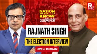 LIVE: Arnab's Mega Exclusive With Rajnath Singh | Nation Wants To Know | Elections 2024