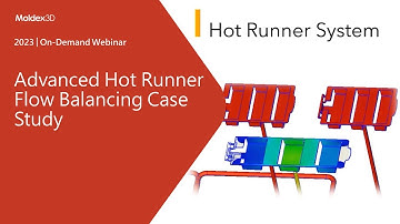 Advanced Hot Runner Flow Balancing Case Study｜Intro