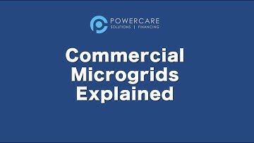 Commercial Microgrids Explained