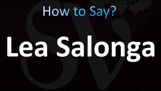 How to Pronounce Lea Salonga (CORRECTLY!)