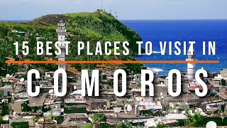 10 Best Places To Visit In Comoros Travel Video Travel Guide Sky Travel