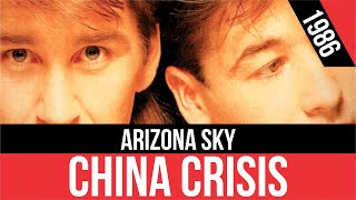 CHINA CRISIS - Arizona Sky (Cielo de Arizona) | HQ Audio | Radio 80s Like