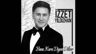 İzzet Yıldızhan - Bana Kara Diyen Dilber 2019 Album ILK KEZ