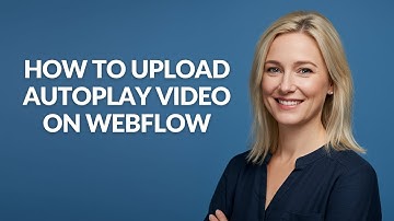 How to Upload Autoplay Video on Webflow - Julia