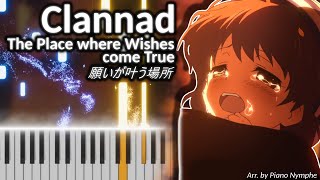 The Place where Wishes come True - Clannad | Piano Tutorial/Arrangement