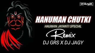 HANUMAN CHUTKI - REMIX - DJ GRS X DJ JAGY X DJ MAYUR JBP